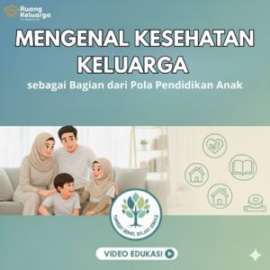 Series Kesehatan Bagian 1 : Kesehatan Keluarga